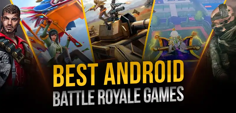 Best Battle Royale Games for Android to Try Now